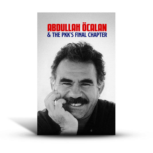 Abdullah Öcalan and the PKK’s Final Chapter