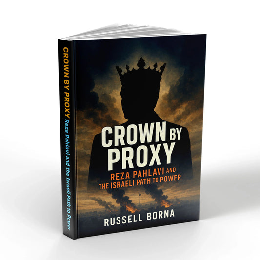 Crown by Proxy: Reza Pahlavi and the Israeli Path to Power