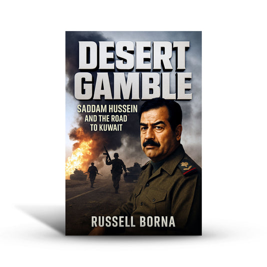 Desert Gamble: Saddam Hussein and the Road to Kuwait